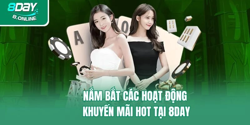 Nắm bắt các hoạt động khuyến mãi hot tại 8day