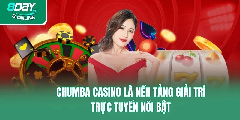 Chumba Casino là nền tảng giải trí trực tuyến nổi bật